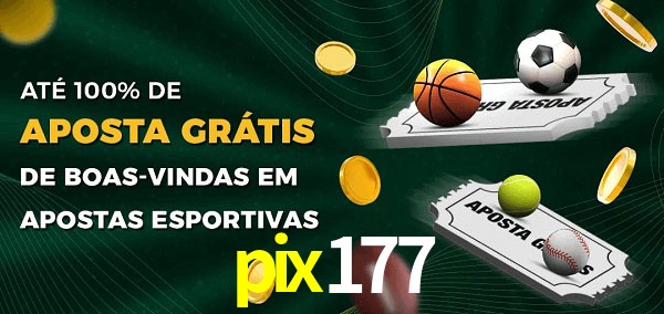 pix177 Ate 100% de Aposta Gratis