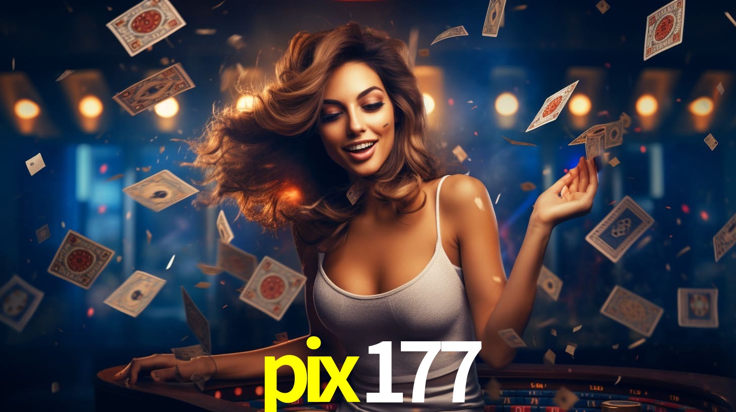 pix177: Seu Cassino Premiado com Pagamentos Rápidos