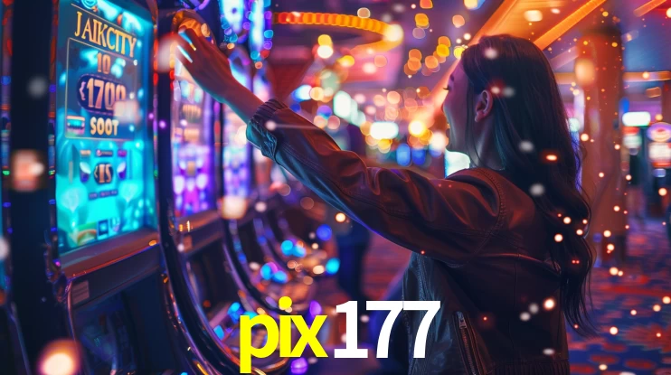 Sinta a adrenalina dos jogos de cassino com pix177